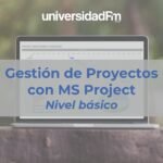 Curso – Gestión de Proyectos con MS Project – Nivel 1
